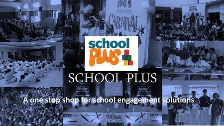 A one stop shop for school engagement solutions