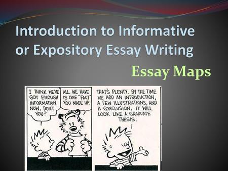 Introduction to Informative or Expository Essay Writing