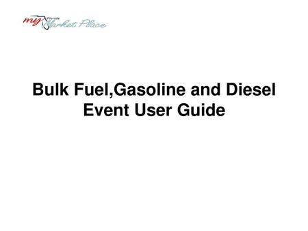 Bulk Fuel,Gasoline and Diesel Event User Guide