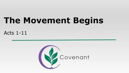 The Movement Begins Acts 1-11.