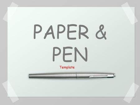 PAPER & PEN Template.