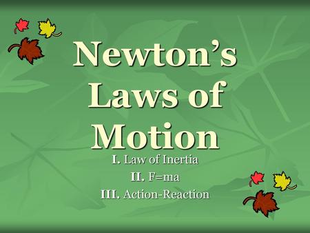 Newton’s Laws of Motion