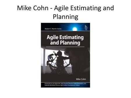 Mike Cohn - Agile Estimating and Planning