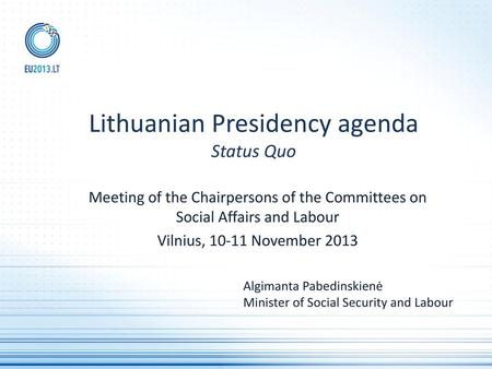 Lithuanian Presidency agenda Status Quo