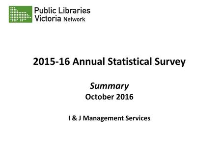 Annual Statistical Survey I & J Management Services