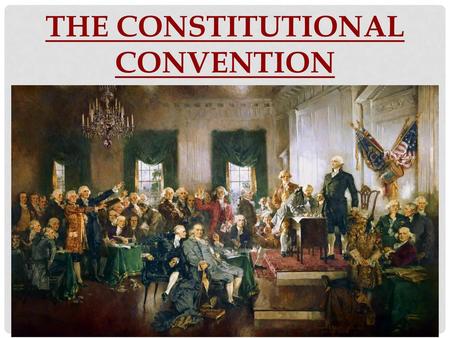 The Constitutional Convention