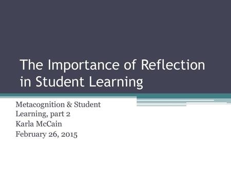 The Importance of Reflection in Student Learning