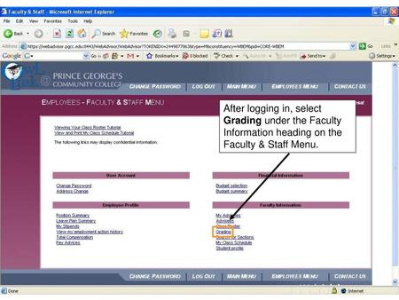 At the Grading screen, use either the Term drop-down selection or enter a Start and End Date to access your classes for grading. You cannot enter both.