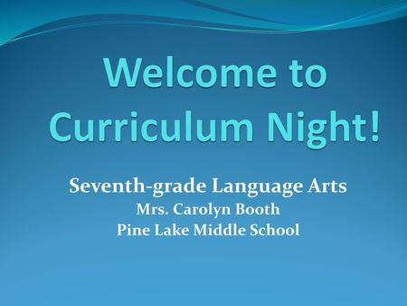 Welcome to Curriculum Night!