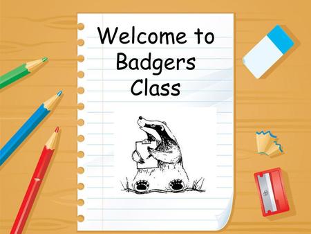 Welcome to Badgers Class #.