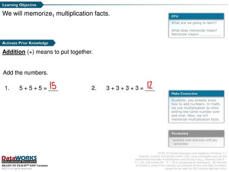 We will memorize1 multiplication facts.