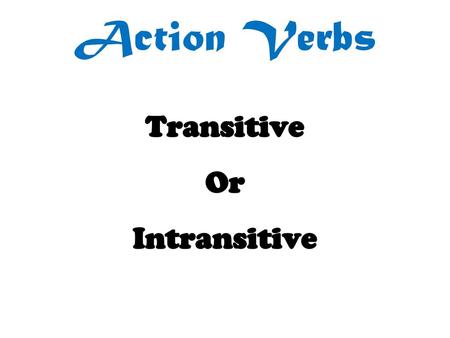 Transitive Or Intransitive