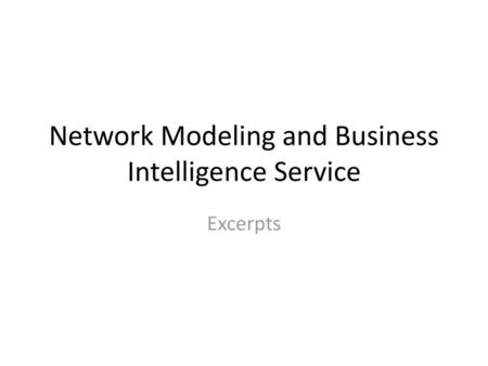 Network Modeling and Business Intelligence Service