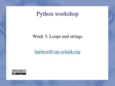 Week 3: Loops and strings