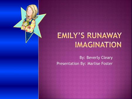 Emily’s Runaway Imagination