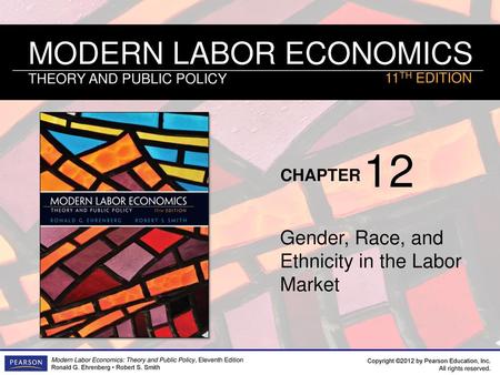 12 Gender, Race, and Ethnicity in the Labor Market.