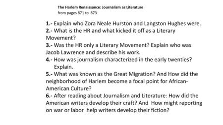 1.- Explain who Zora Neale Hurston and Langston Hughes were.