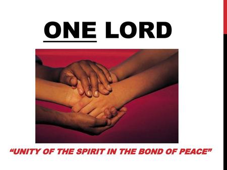 “Unity of the Spirit in the Bond of Peace”