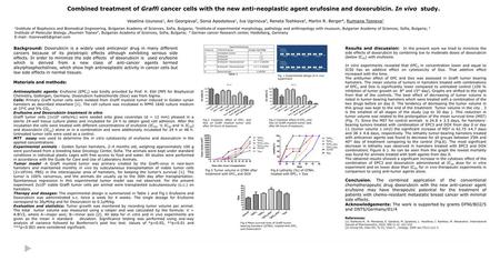 Combined treatment of Graffi cancer cells with the new anti-neoplastic agent erufosine and doxorubicin. In vivo study.  Veselina Uzunova1, Ani Georgieva2,