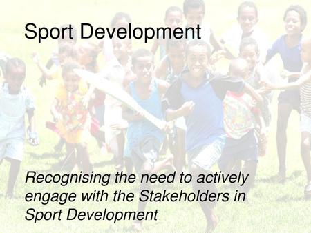 What Are We Here For?? Athlete Development Coaching Sponsorship and