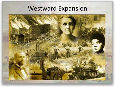 Westward Expansion.