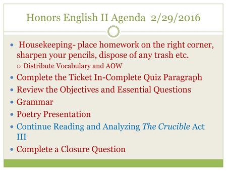 Honors English II Agenda 2/29/2016