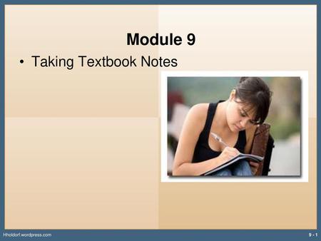 Module 9 Taking Textbook Notes Hholdorf.wordpress.com.