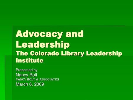 Advocacy and Leadership The Colorado Library Leadership Institute