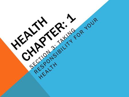 SECTION 3: TAKING RESPONSIBILITY FOR YOUR HEALTH