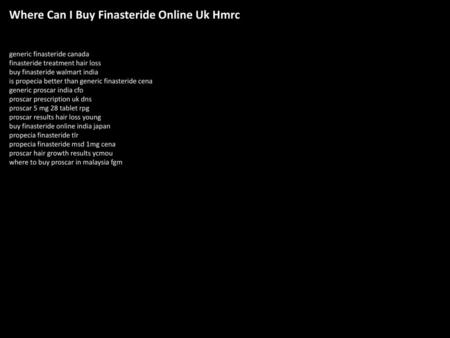 Where Can I Buy Finasteride Online Uk Hmrc