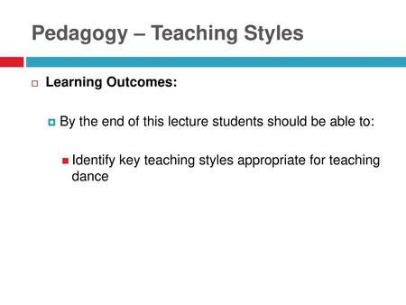 Pedagogy – Teaching Styles