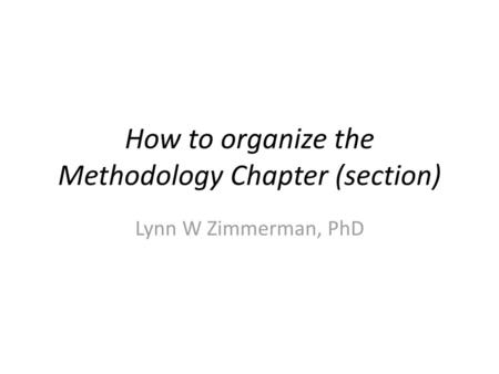 How to organize the Methodology Chapter (section)