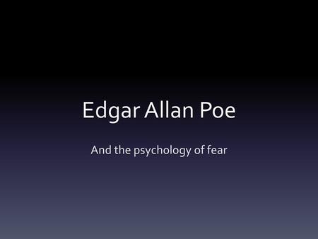 And the psychology of fear