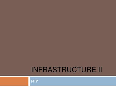 Infrastructure II NTP.