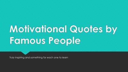 Motivational Quotes by Famous People