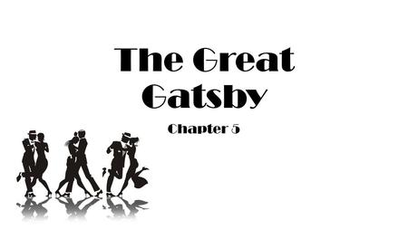 The Great Gatsby Chapter 5.