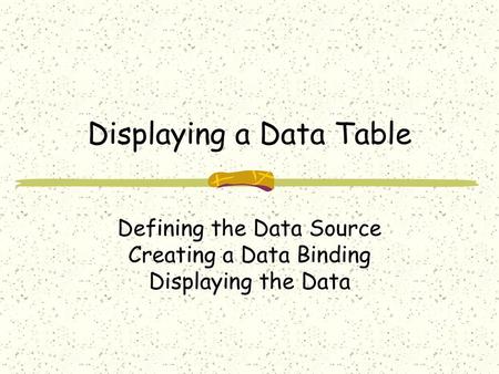 Displaying a Data Table