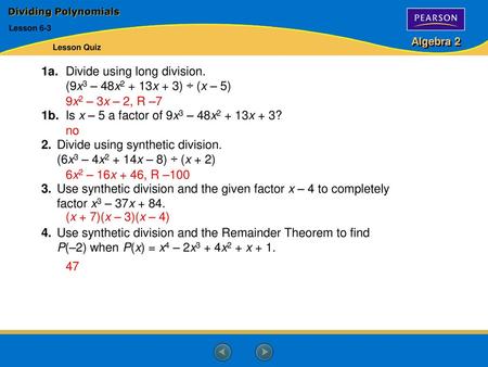 1a. Divide using long division. (9x3 – 48x2 + 13x + 3) ÷ (x – 5)