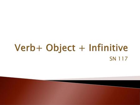 Verb+ Object + Infinitive