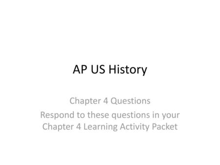 Respond to these questions in your Chapter 4 Learning Activity Packet