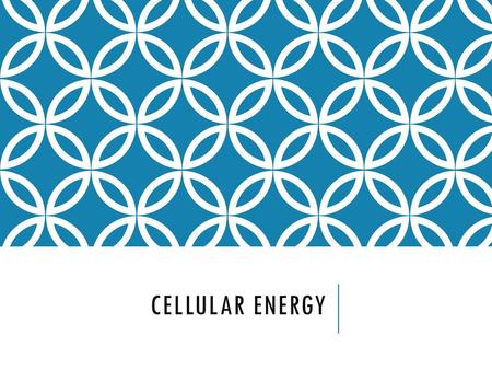 Cellular Energy.