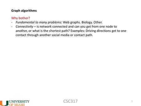 CSC317 Graph algorithms Why bother?