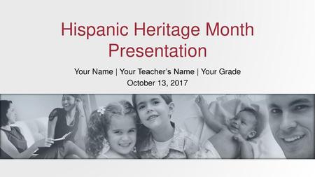 Hispanic Heritage Month Presentation