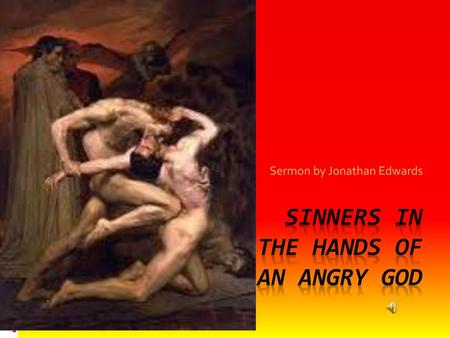 Sinners in the Hands of an Angry God