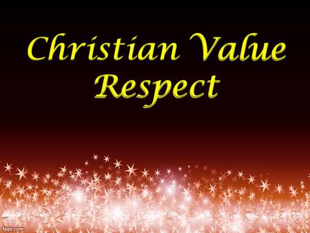 Christian Value Respect.