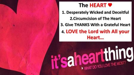 The HEART ♥ 1. Desperately Wicked and Deceitful