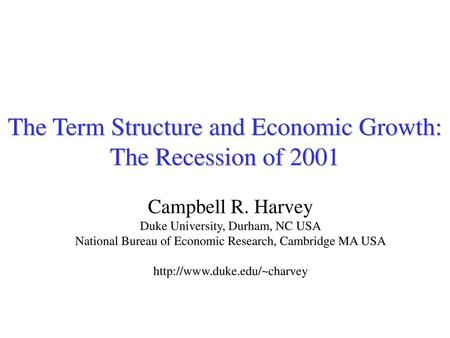 The Term Structure and Economic Growth: The Recession of 2001