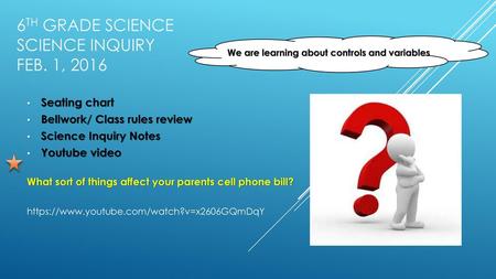 6th Grade Science Science Inquiry Feb. 1, 2016