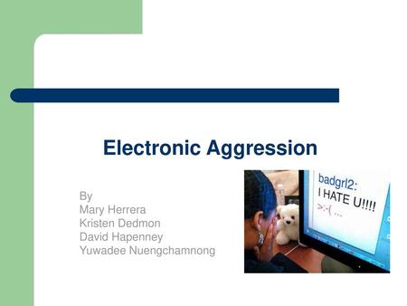 Electronic Aggression