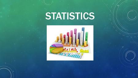 Statistics.